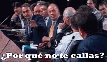 ¿Por Qué No Te Callas? GIF