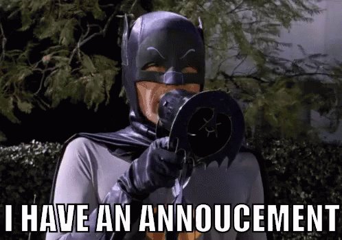 I Have An Bat Announcement GIF