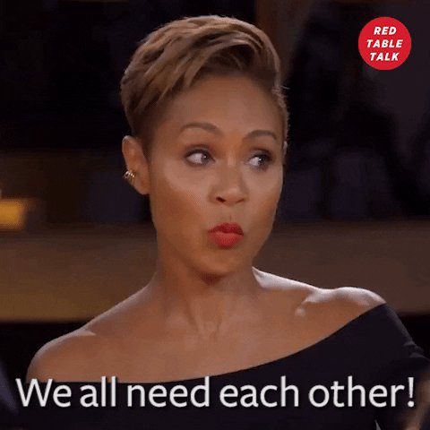 we all need each other jada pinkett smith GIF by Red Table T