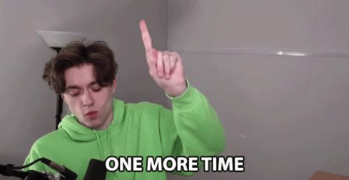 One More Time Wait For It GIF