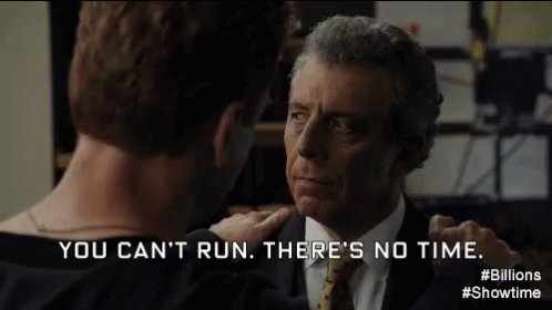 You Can't Run. There's No Time. GIF