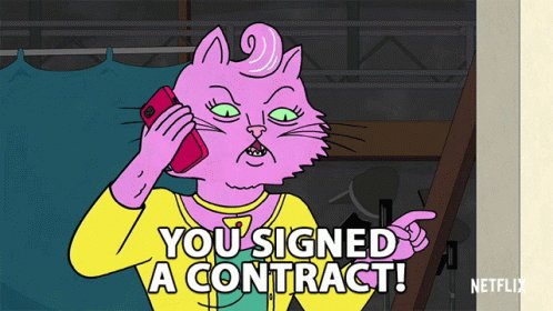 You Signed AContract You Promised GIF
