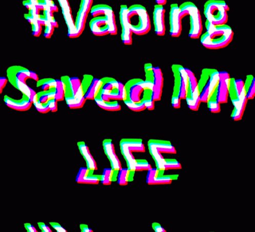 Saved My Life Vaping GIF