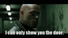 Morpheus ICan Only Show You The Door GIF