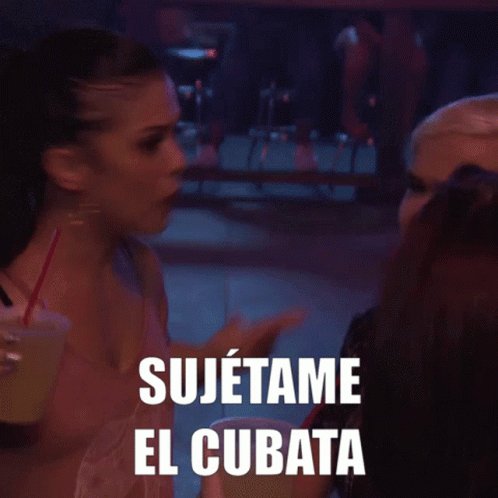 Sujétame El Cubata Agárrame El Cubata GIF