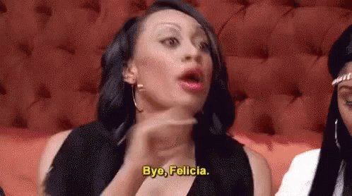 Byefelicia Sassy GIF