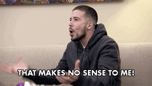 Jersey Shore No Sense GIF by Jersey Shore Family Vacation