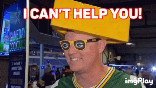 Packers ICant Help You GIF