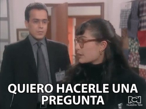 Quiero Hacerle Una Pregunta...