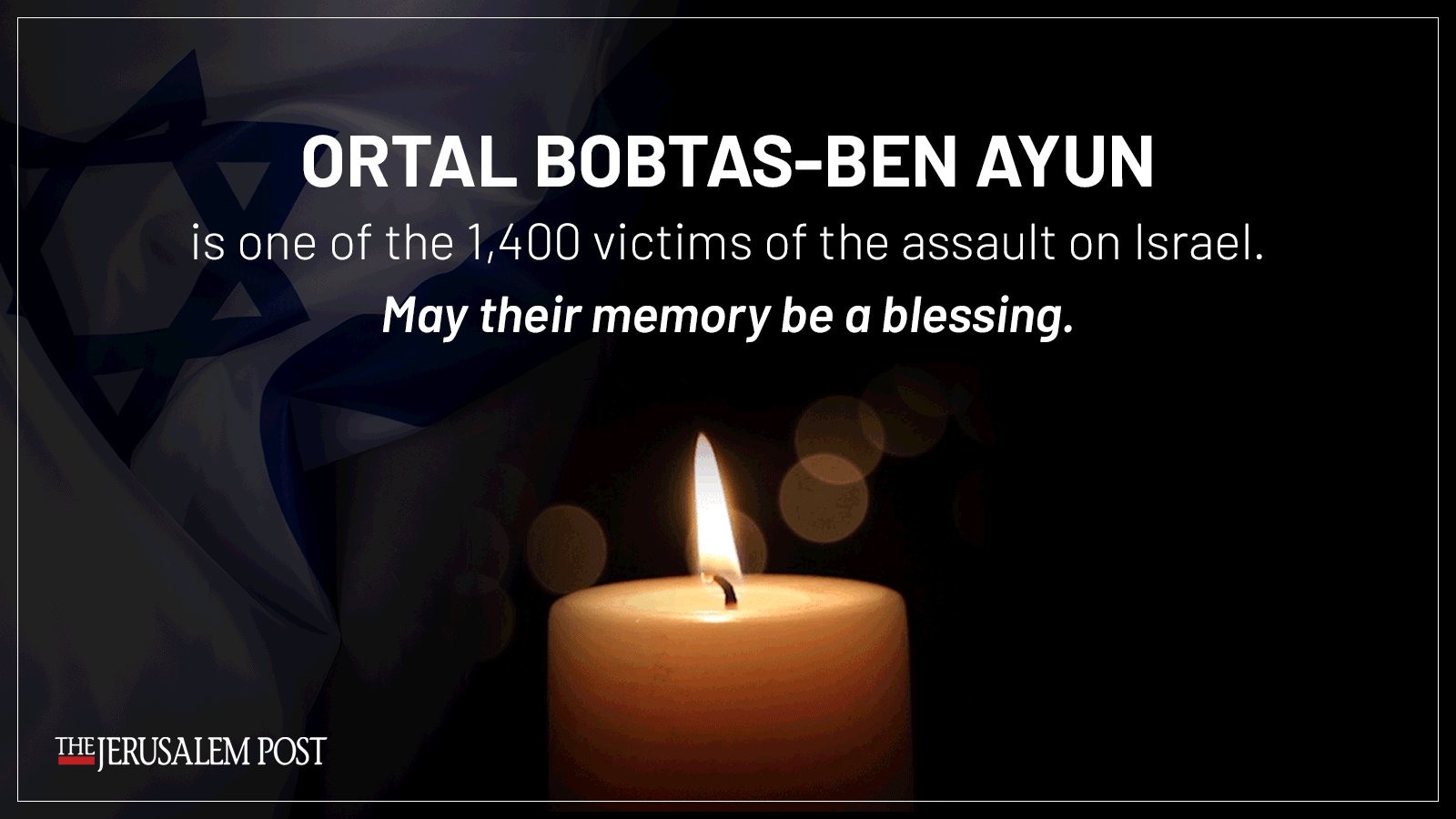 The Jerusalem Post on X: 🕯️ ORTAL BOBTAS-BEN AYUN 🇮🇱 These are the  names and faces of the people who died: t.co40EEstBCa7  t.coxe5YO0nxF1  X