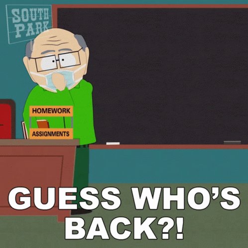 Guess Whos Back Mr Garrison...