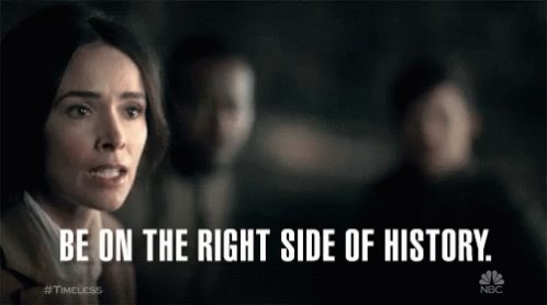 Be On The Right Side Of History Do The Right Thing GIF