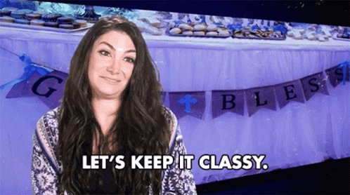 Classy Lets Keep It Classy GIF