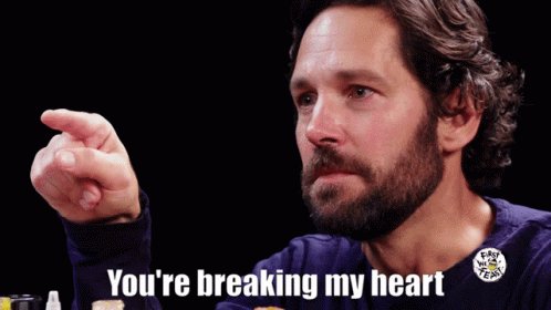 Breaking My Heart Paul Rudd...