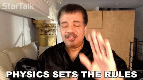 Physics Sets The Rules Neil Degrasse Tyson GIF