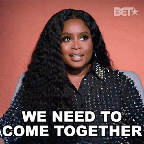 We Need To Come Together Felisha King GIF