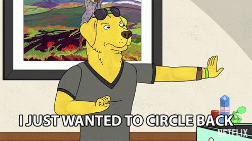 IJust Wasnted To Circle Back Mr Peanutbutter GIF