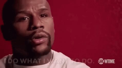 Floyd Mayweather IWant To Do What IWant GIF