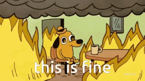This Is Fine GIF