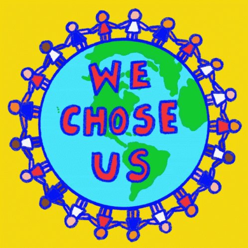 We Chose Us All Together GIF