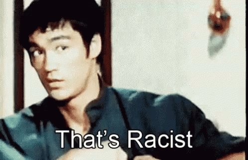 Thats Racist Bruce Lee GIF