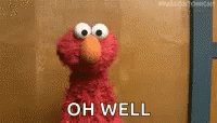 Oh Well Elmo GIF