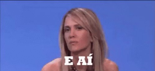 E AÍ O Que Conta GIF