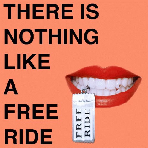 Free Ride There Is Nothing Like AFree Ride GIF