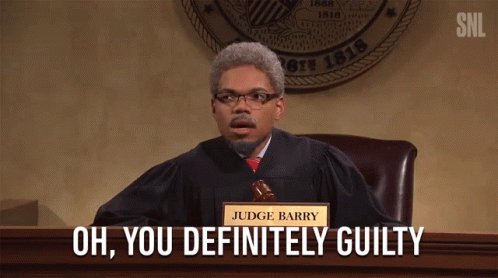You Definitely Guilty For Sure GIF