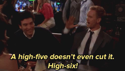 High SIX! - How I Met Your Mother GIF