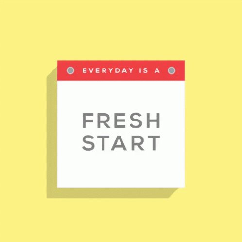 Everyday Is A Fresh Start GIF