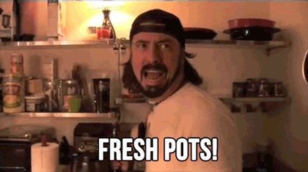 HAPPY FREAKING FRIDAY AND HAPPY BIRTHDAY DAVE GROHL!!!

Fresh pots in your honor. 