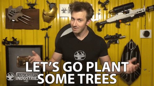 Lets Go Plant Some Trees Ec...