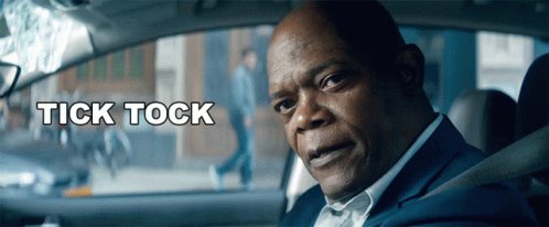 Samuel L Jackson taps his watch and says: “Tick tock.”