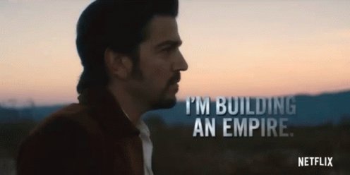 Im Building An Empire Ambition GIF