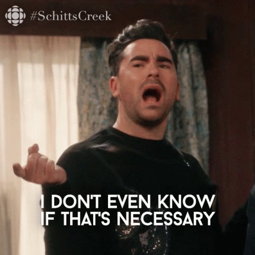 Dan Levy in Schitt's Creek saying "I don't even know if