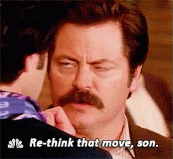 Ron Swanson Rethink That Move Son GIF