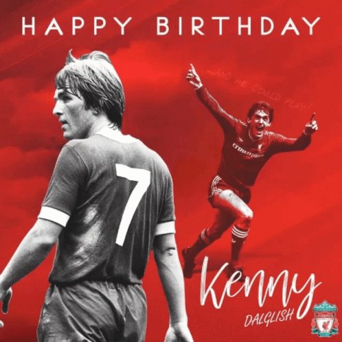 Happy birthday to Liverpool\s greatest ever player. King Kenny Dalglish. 