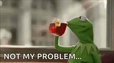 Kermit Not My Problem GIF