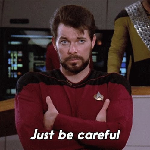 Just Be Careful William Riker GIF