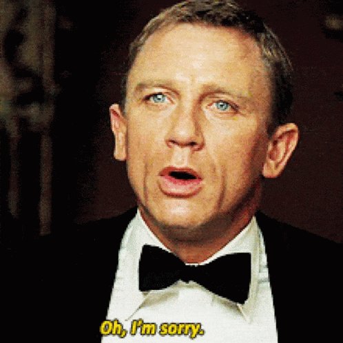 Daniel Craig as 007 says, '...