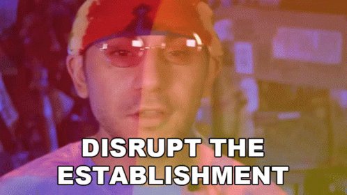 Disrupt The Establishment Shane Luis GIF