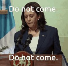 Kamala Harris Do Not Come GIF