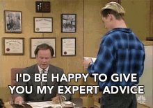 GIF: I'd be happy to give you my expert advice.