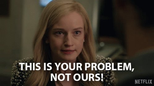 This Is Your Problem Not Ours Anna Delvey GIF