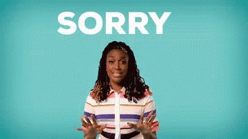Not Sorry Sorry Not Sorry GIF