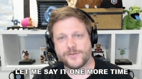 Let Me Say It One More Time...