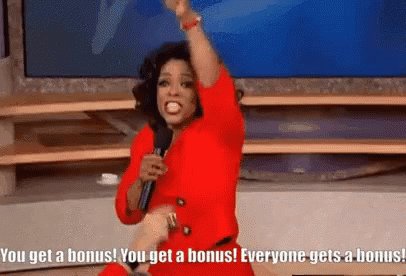 You Get A Bonus Every One Gets A Bonus GIF