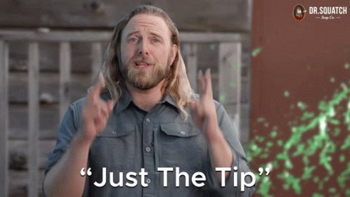 Just The Tip Justthetipsquatch GIF