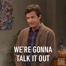 Were Gonna Talk It Out Jason Bateman GIF